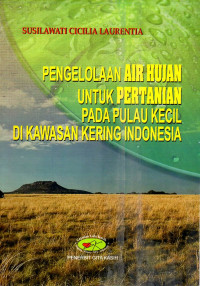 Image of Pengelolaan Air Hujan untuk Pertanian pada Pulau Kecil di Kawasan Kering Indonesia
